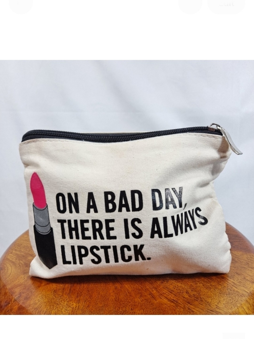 Canvas On A Bad Day There Is Always Lipstick Makeup Bag